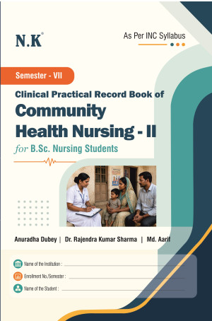 Clinical Practical Record Book of Community Health Nursing-II (VII Semester)