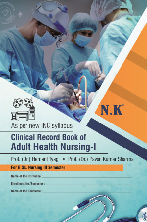 Clinical Record Book of Adult Health Nursing-I (III Semester)