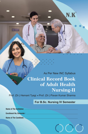 Clinical Record Book of Adult Health Nursing-II (IV Semester)