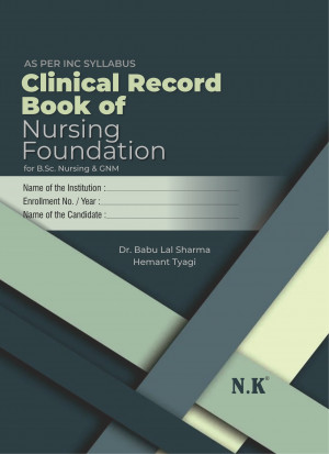 Clinical Record Book of Nursing Foundation for B.Sc. Nursing & GNM
